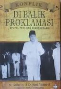 Image of Konflik Dibalik Proklamasi BPUPKI, PPKI, dan Kemerdekaan