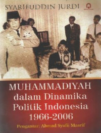 Image of Muhammadiyah dalam Dinamika Politik Indonesia 1966-2006