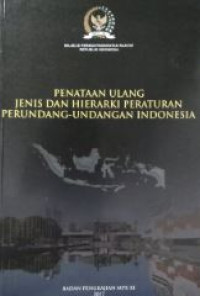 Image of Penataan Ulang Jenis dan Hierarki Peraturan Perundang-Undangan Indonesia