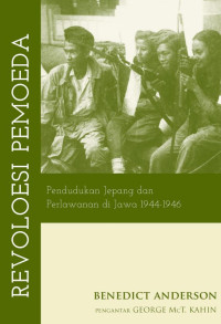 Image of Revolusi Pemoeda : Pendudukan Jepang dan Perlawanan di Jawa 1944- 1946