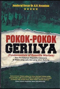 Image of Pokok-Pokok Gerilya : dan Pertahanan Republik Indonesia di Masa yang Lalu dan yang akan Datang