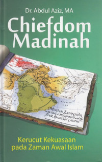 Image of Chiefdom Madinah : Kerucut Kekuasaan Pada Zaman Awal Islam