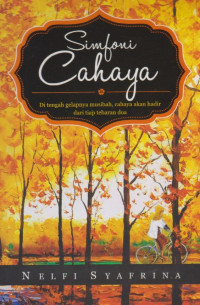 Image of Simfoni Cahaya : Di tengah gelapnya musibah, cahaya akan hadir dari tiap tebaran doa.