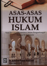 Image of Asas-asas hukum islam : teori dan implementasinya dalam pengembangan hukum di Indonesia