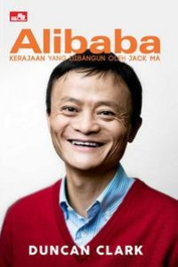 Image of Alibaba Kerajaan yang dibangun oleh Jack MA