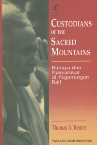 Image of Custodians of The Sacred Mountains : Budaya Masyarakat di Pegunungan Bali