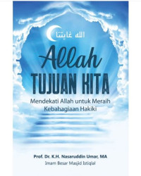 Image of Allah Tujuan Kita: Mendekati Allah untuk Meraih Kebahagiaan Hakiki
