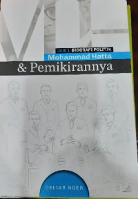 Image of Biografi Politik Mohammad Hatta: Jilid 1 Mohammad Hatta dan Pemikirannya