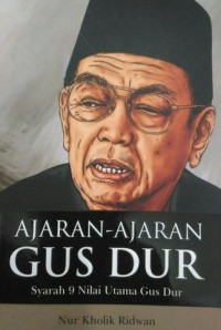 Image of Ajaran - Ajaran Gus Dur : Syarah 9 Nilai Utama Gus Dur