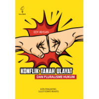 Image of Konflik Tanah Ulayat dan Pluralisme Hukum : Hilangnya Ruang Hidup Orang Melayu Deli
