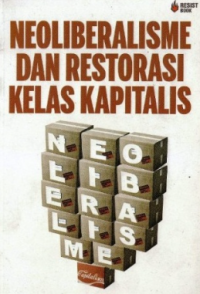 Image of Neoliberalisme dan Restorasi Kelas Kapitalis