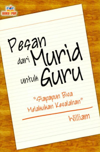 Image of Pesan dari Murid Untuk Guru: Siapapun Bisa Melakukan Kesalahan : Indonesia sudah merdeka sejak lama, namun sekolahku belum mengetahui hal itu