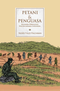 Image of Petani & Penguasa : Dinamika Perjalanan Politik Agraria Indonesia