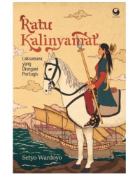 Image of Ratu Kalinyamat : Laksamana yang Disegani Portugis