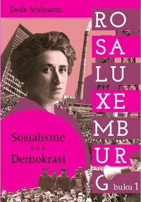 Image of Rosa Luxemburg: Sosialisme dan Demokrasi