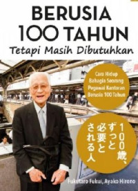 Image of Berusia 100 Tahun Tetapi Masih Dibutuhkan