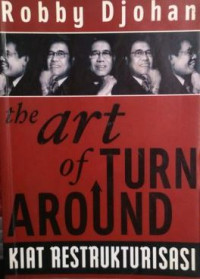 Image of The Art of turnaround = kisah-kisah restrukturisasi