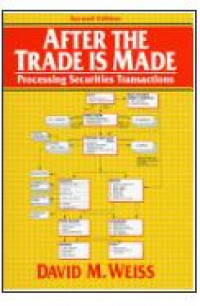 Image of After the Trade is Made: Processing Securities Transactions