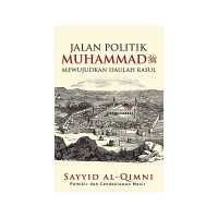 Image of Jalan Politik Muhammad SAW Mewujudkan Daulah Rasul