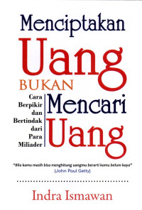 Image of Menciptakan Uang Bukan Mencari Uang