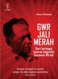 Image of GWR Jali Merah : Dari Berbagai Tuturan Biografis Gunawan Wiradi