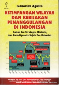 Image of Ketimpangan wilayah dan kebijakan penanggulangan di Indonesia: kajian isu strategis, historis, dan paradigmatis sejak pra kolonial