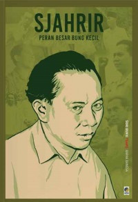 Image of Sjahrir : Peran Besar Bung Kecil