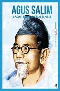 Image of Agus Salim : Diplomat Jenaka Penopang Republik