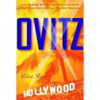 Image of Ovitz: The Inside Story of Hollywood's Most Controversial Power Broker