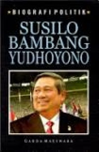 Image of Biografi Politik Susilo Bambang Yudhoyono
