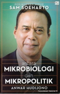 Image of Perjalanan Hidup Sam Soeharto; Antara Mikrobiologi & Mikropolitik