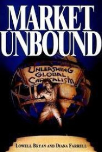 Image of Market Unbound: Unleashing Global Capitalism