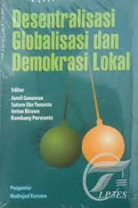 Image of Desentralisasi, Globalisasi dan Demokrasi Lokal