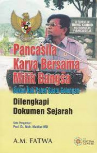 Image of Pancasila karya bersama milik bangsa bukan hak paten suatu golongan : dilengkapi dokumen sejarah