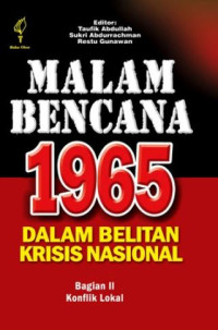 Image of Malam Bencana 1965 Dalam Belitan Krisis Nasional: Bagian II Konflik Lokal