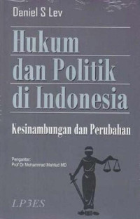 Image of Hukum dan Politik di Indonesia: Kesinambungan dan Perubahan