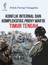 Image of Konflik Internal dan Kompleksitas Proxy War di Timur Tengah