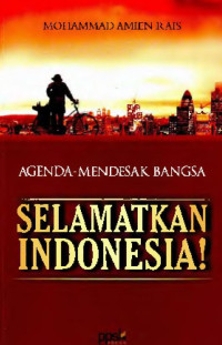 Image of Agenda mendesak Bangsa : Selamatkan Indonesia