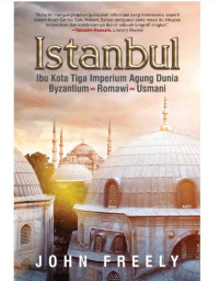 Image of Istanbul: Ibu Kota Tiga Imperium Agung Dunia (Byzantium, Romawi, dan Usmani)