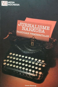 Image of Jurnalisme narkoba : Panduan Pemberitaan