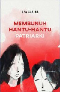 Image of Membunuh Hantu - Hantu Patriarki