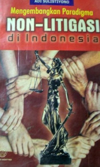 Image of Mengembangkan paradigma non-litigasi di Indoesia