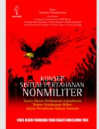 Image of Konsep Sistem Pertahanan Nonmiliter : Suatu SIstem Pertahanan Komplemen SIstem Pertahanan Militer dalam Pertahanan Rakyat Semesta