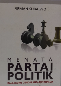 Image of Menata Partai Politik dalam Arus Demokratisasi Indonesia