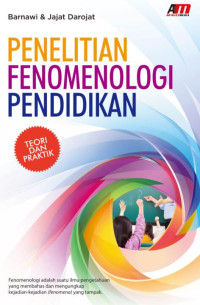 Image of Penelitian Fenomenologi Pendidikan: Teori dan Praktik