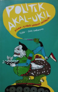 Image of Politik Akal-Ukil: Kisah Kisah Wayang Inspiratif