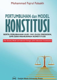 Image of Pertumbuhan dan Model Konstitusi Serta Perubahan UUD 1945 Oleh Presiden DPR dan Mahkamah Konstitusi