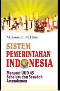 Image of Sistem pemerintahan Indonesia : menurut UUD 1945 sebelum dan sesudah amandemen