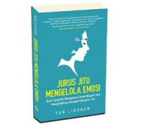 Image of Jurus Jitu Mengelola Emosi: Tujuh Langkah Menguasai Emosi Negatif dan Mengubahnya Menjadi Kekuatan Diri